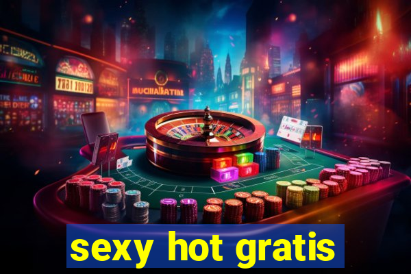 sexy hot gratis